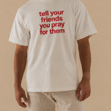 Crop Tee Tell Your Friends You Pray For Them